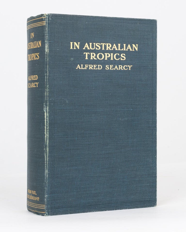 Item #53715 In Australian Tropics. Alfred SEARCY.