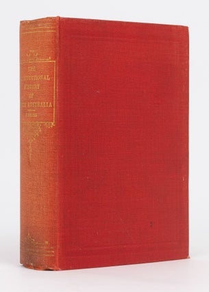 Item #53757 The Constitutional History of South Australia during Twenty-one Years, from the...