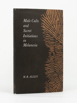 Item #54318 Male Cults and Secret Initiations in Melanesia. M. R ALLEN