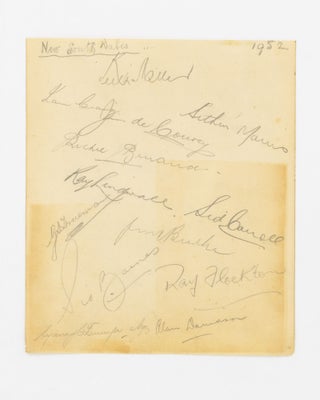 A detached autograph album leaf (165x195mm) signed in pencil by the South African touring team in Australia at the time of the First Test in Brisbane, 5-10 December 1952. The signatures are Cheetham (Captain), Endean, Fuller, Funston, Innes, Keith, McGlew, McLean, Mansell, Melle, Murray, Norton, Tayfield, Waite and Watkins (plus Viljoen, the Manager). 'Initial reactions to South Africa's third visit to Australia were unfavourable ... Fears that the Tests would be one-sided with little public appeal proved to be unfounded. Not only was the visiting team competitive but shared the Test series two-all, with one drawn' (Webster)