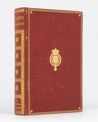 Item #55429 Velazquez. An Account of his Life and Works. Albert F. CALVERT, C. Gasquoine HARTLEY