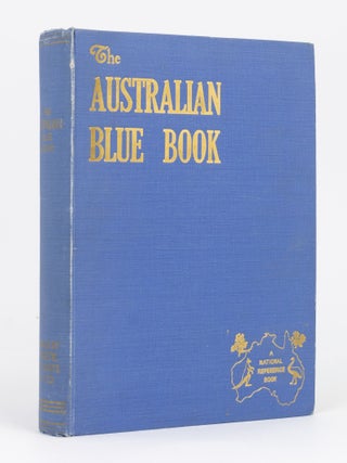 Item #55484 The Australian Blue Book. A National Reference Book containing information on matters...