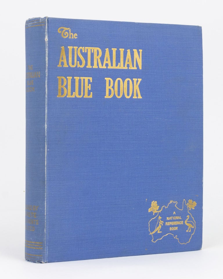 Item #55484 The Australian Blue Book. A National Reference Book containing information on matters Australian from authoritative sources for all members of the community. The second (1946-48) edition. Militaria, W. J. BECKETT.