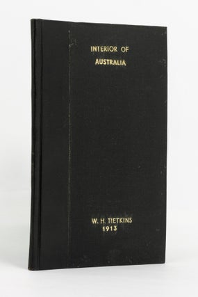 The Interior of Australia. Some Notes and Incidents of Travel. [An offprint from] Proceedings of the Royal Geographical Society of Australasia, South Australian Branch, Volume 14, 1913
