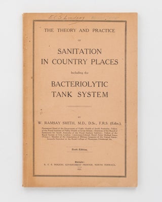 Item #58128 The Theory and Practice of Sanitation in Country Places. Including the Bacteriolytic...