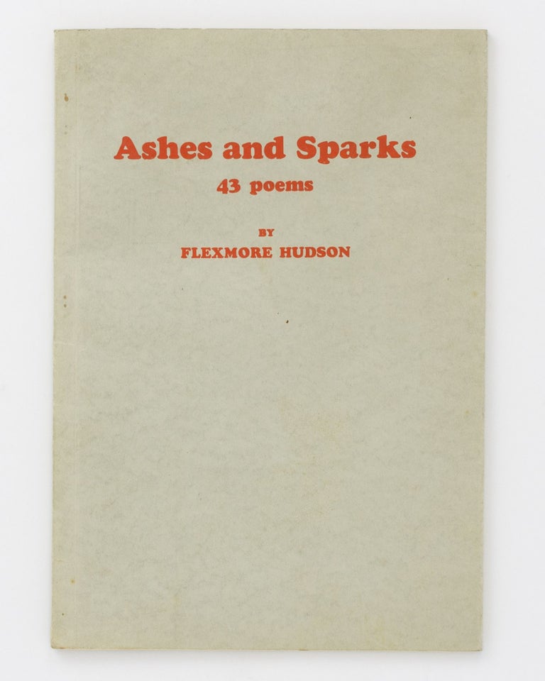 Item #58239 Ashes and Sparks. 43 poems. Flexmore HUDSON.