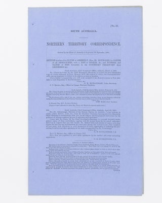 Item #58321 Northern Territory Correspondence... Copies of all Despatches, with a List of Stores,...