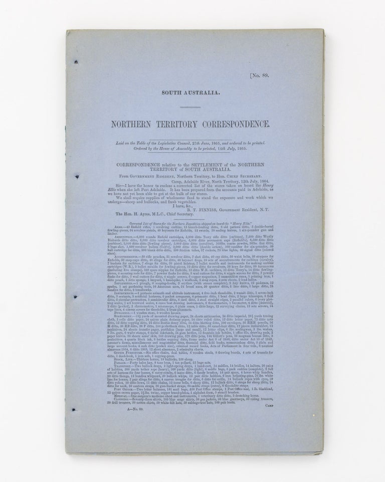 Item #58329 Northern Territory Correspondence. Correspondence relative to the Settlement of the Northern Territory of South Australia. Northern Territory.