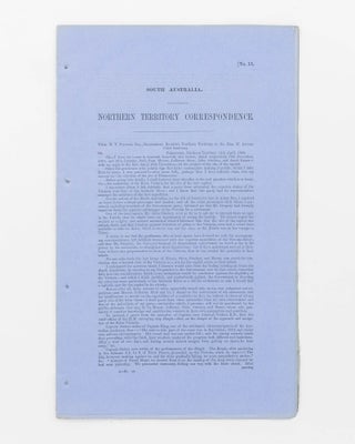 Item #58331 Northern Territory Correspondence [primarily on the subject of the site of the...