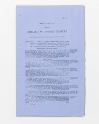 Item #58334 Settlement of Northern Territory. Instructions to Boyle Travers Finniss, Esq.,...