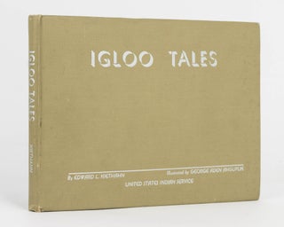 Item #58626 Igloo Tales. Charles P. MOUNTFORD, Edward KIETHAHN