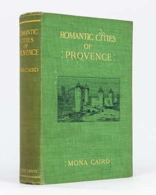 Item #58701 Romantic Cities of Provence. Mona CAIRD