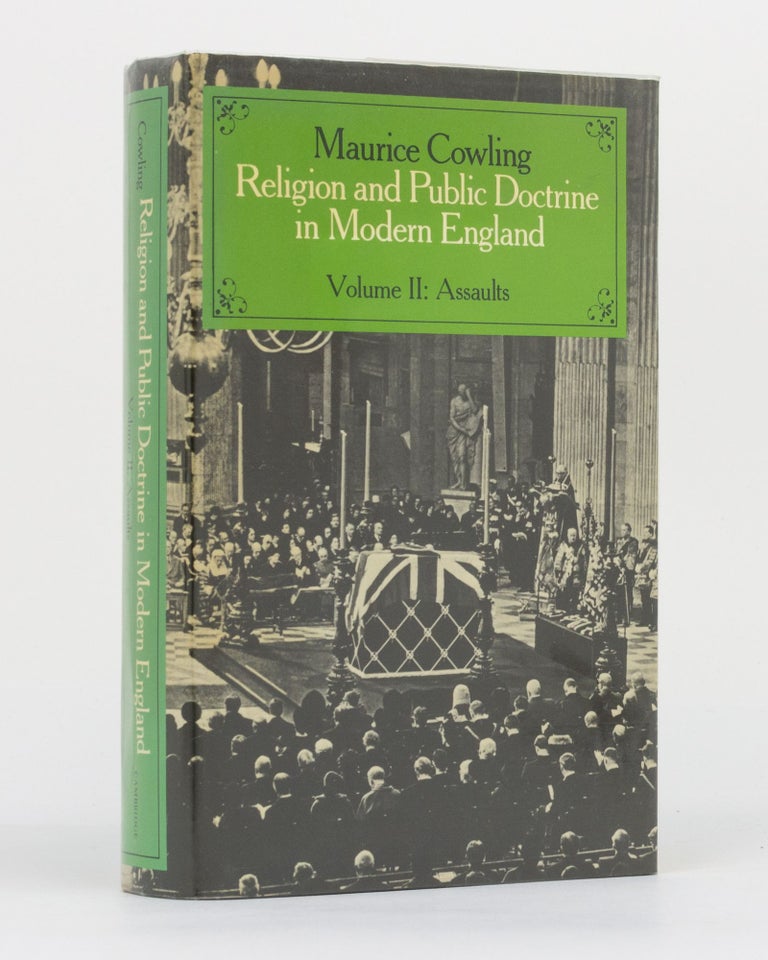 Item #58787 Religion and Public Doctrine in Modern England. Volume 2: Assaults. Maurice COWLING.
