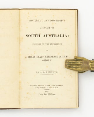 Item #58807 Historical and Descriptive Account of South Australia, founded on the Experience of a...