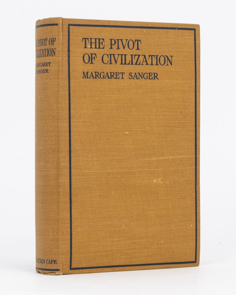Item #59792 The Pivot of Civilization. Margaret SANGER.