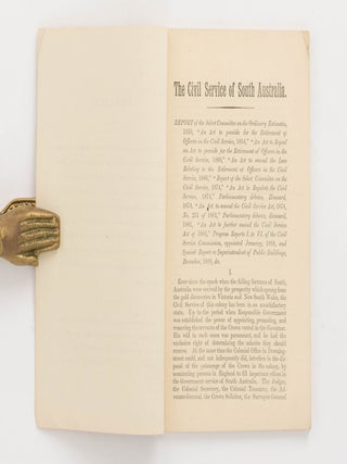 The Civil Service of South Australia. A Review. Part I: History of the Civil Service. Part II: The Civil Service Commission. [Plus] Appendix