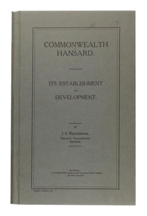 Item #62748 Commonwealth Hansard. Its Establishment and Development. Australian Federation, J. S....