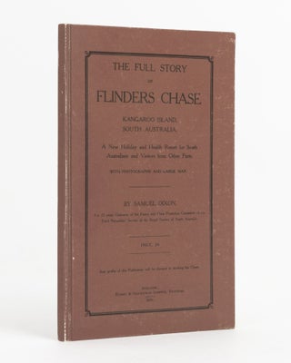 Item #64112 The Full Story of Flinders Chase Kangaroo Island, South Australia. A New Holiday and...