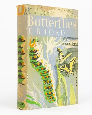 Item #64200 Butterflies. New Naturalist Library, E. B. FORD