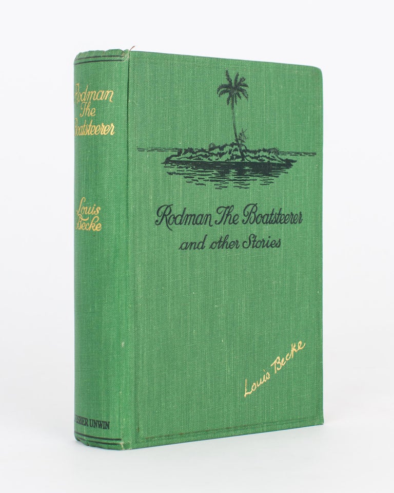 Item #64254 Rodman the Boat-Steerer and Other Stories. Louis BECKE.