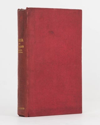 Polynesia, or, an Historical Account of the Principal Islands in the South Sea, including New Zealand; the Introduction of Christianity; and the Actual Condition of the Inhabitants in regard to Civilisation, Commerce, and the Arts of Social Life