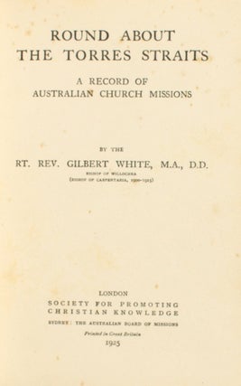 Round about the Torres Straits. A Record of Australian Church Missions