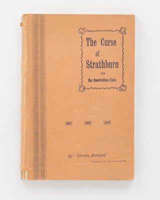 Item #66707 The Curse of Strathburn. An Australian Tale. Ellersley' 'BERESFORD