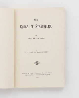 The Curse of Strathburn. An Australian Tale