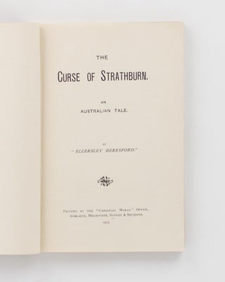 The Curse of Strathburn. An Australian Tale