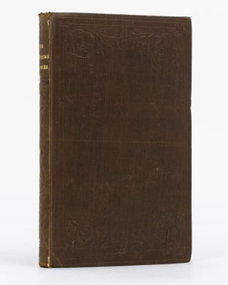 Item #67307 The Australian Colonies. Together with Notes of a Voyage from Australia to Panama in...