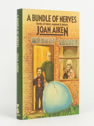 Item #68317 A Bundle of Nerves. Stories of horror, suspense and fantasy. Joan AIKEN
