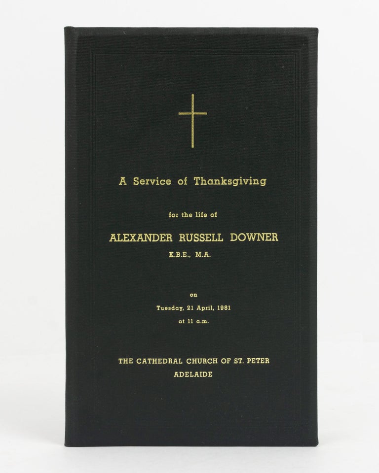 Item #68884 A Service of Thanksgiving for the Life of Alexander Russell Downer. Alexander Russell DOWNER.