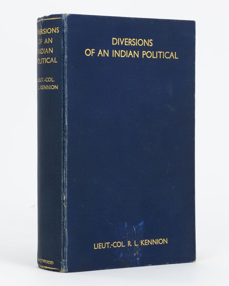 Item #69118 Diversions of an Indian Political. Lieutenant-Colonel R. L. KENNION.