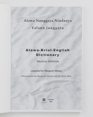 Alawa Nanggaya Nindanya Yalanu junggulu. Alawa-Kriol-English Dictionary. Shorter Edition