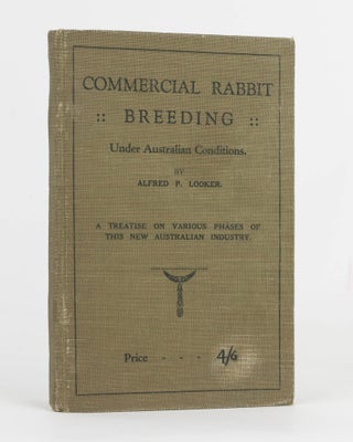 Item #69435 Commercial Rabbit Breeding Under Australian Conditions. Various phases of this New...