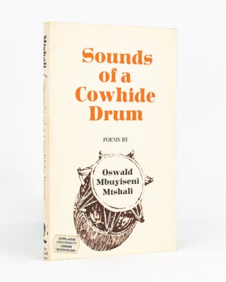 Item #69946 Sounds of a Cowhide Drum. Poems. Oswald Mbuyiseni MTSHALI