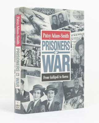 Item #70194 Prisoners of War From Gallipoli to Korea. Patsy ADAM-SMITH