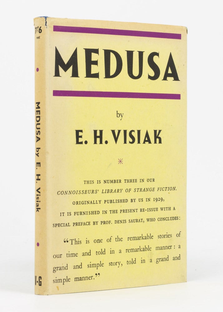 Item #70288 Medusa. A Story of Mystery and Ecstasy and Strange Horror. E. H. VISIAK, Edward Harold PHYSICK.