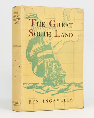 Item #70612 The Great South Land. An Epic Poem. Rex INGAMELLS