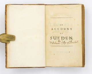 An Account of Sueden, together with an Extract of the History of that Kingdom