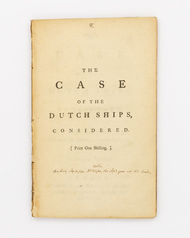 Item #71429 The Case of the Dutch Ships, considered. James MARRIOT, MARRIOTT.