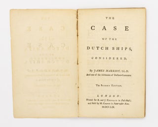 The Case of the Dutch Ships, considered