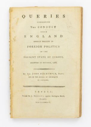 Item #71433 Queries concerning the Conduct which England should follow in Foreign Politics in the...