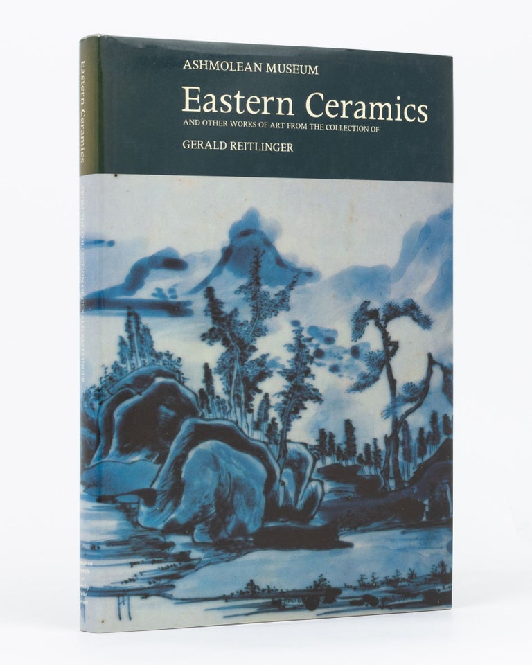 Item #71485 Eastern Ceramics and other Works of Art from the Collection of Gerald Reitlinger. Gerald REITLINGER.