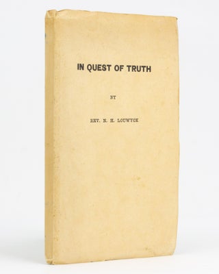 Item #71821 In Quest of Truth. Reverend N. H. LOUWYCK