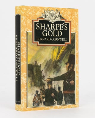 Item #72176 Sharpe's Gold. Richard Sharpe and the Destruction of Almeida, August 1810. Bernard...
