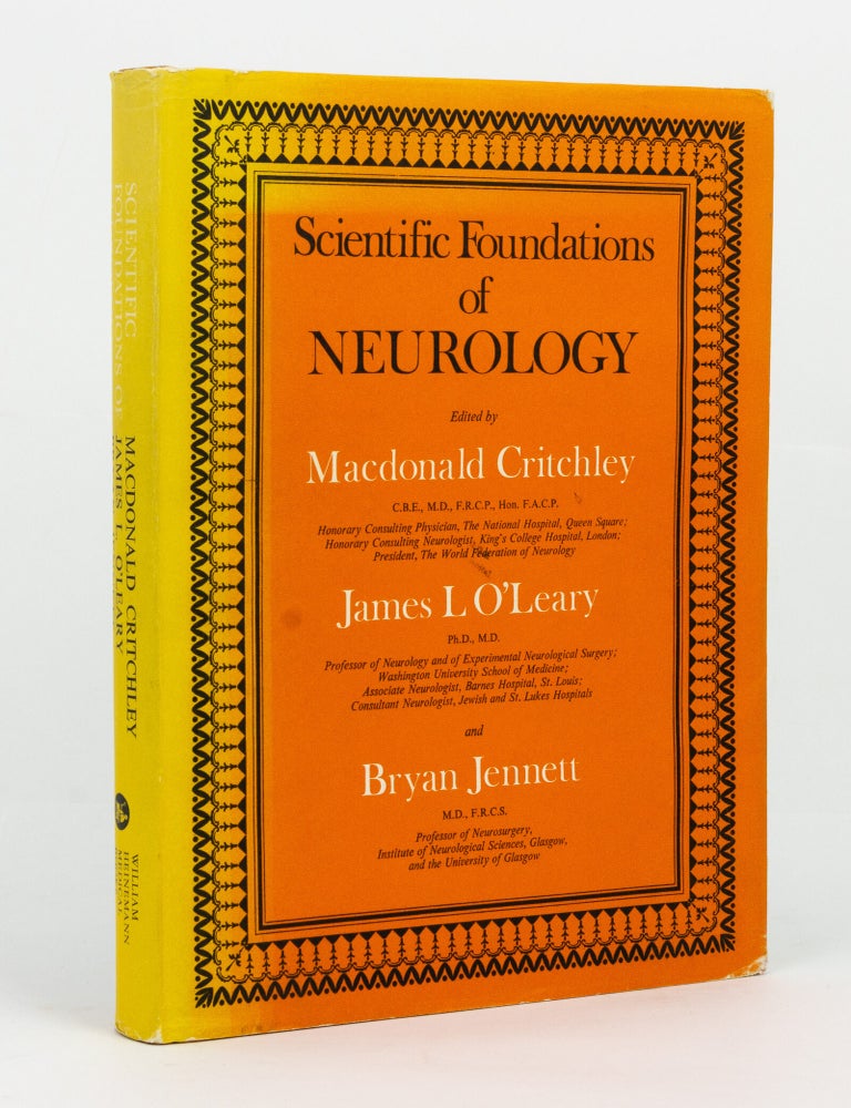 Item #74604 Scientific Foundations of Neurology. Macdonald CRITCHLEY, James L. Bryan JENNETT, O'LEARY, and.