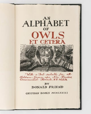 Item #74814 An Alphabet of Owls et cetera. With a Text suitable for all Children, Grown-ups,...