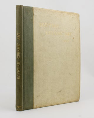 Item #75060 Egyptian Ceramic Art. Typical Examples of the Art of the Egyptian Potter portrayed in...