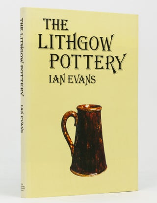Item #75373 The Lithgow Pottery. Ian EVANS